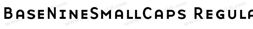 BaseNineSmallCaps Regular字体转换